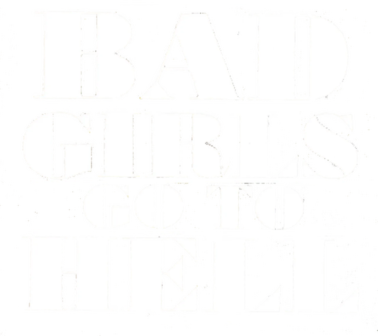 Bad Girls Go to Hell