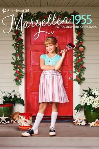 An American Girl Story: Maryellen 1955 - Extraordinary Christmas movie poster - Rated 7.8/10