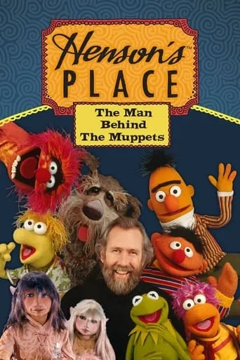 Henson's Place: The Man Behind the Muppets movie poster - Rated 6.7/10