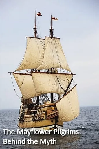 The Mayflower Pilgrims: Behind The Myth movie poster - Entertainment content