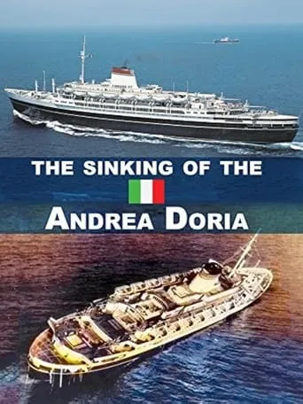 The Sinking of the Andrea Doria: The Untold Truth movie poster - Rated 7.2/10