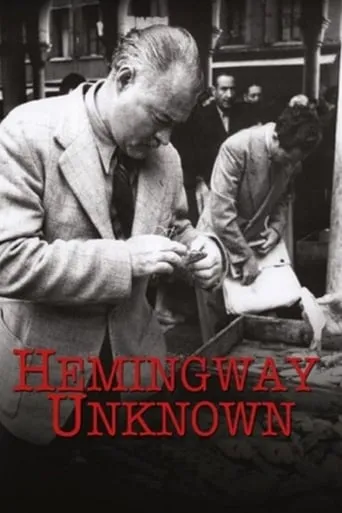 Hemingway Unknown movie poster - Rated 10/10