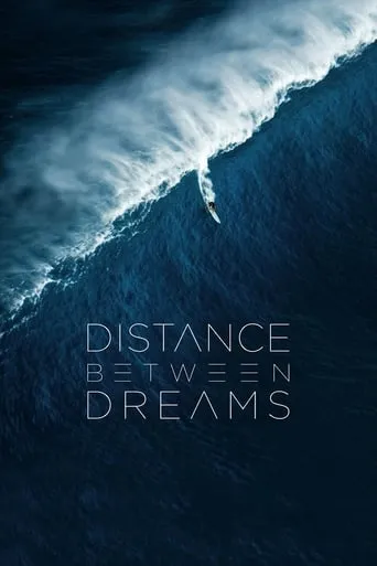 Distance Between Dreams movie poster - Rated 5.3/10