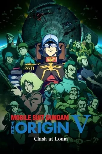 Mobile Suit Gundam: The Origin V: Clash at Loum movie poster - Rated 7.5/10