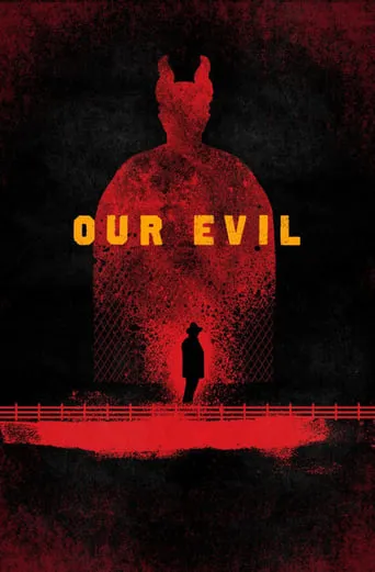 Our Evil movie poster - Rated 5.9/10
