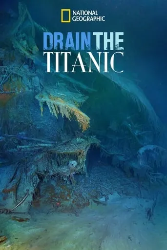 Drain the Titanic movie poster - Rated 7.2/10