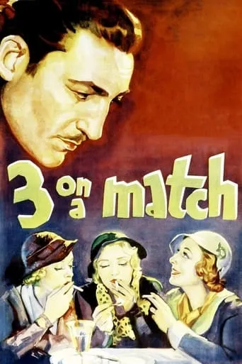 Three on a Match movie poster - Rated 6.3/10