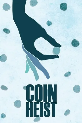 Coin Heist movie poster - Rated 5.403/10
