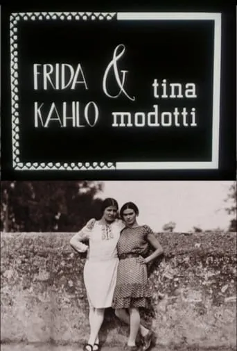 Frida Kahlo & Tina Modotti movie poster - Rated 5.3/10