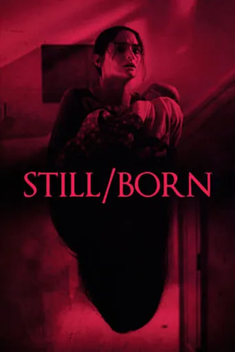 Still/Born movie poster - Rated 5.8/10