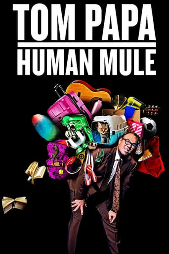 Tom Papa: Human Mule movie poster - Rated 6.8/10