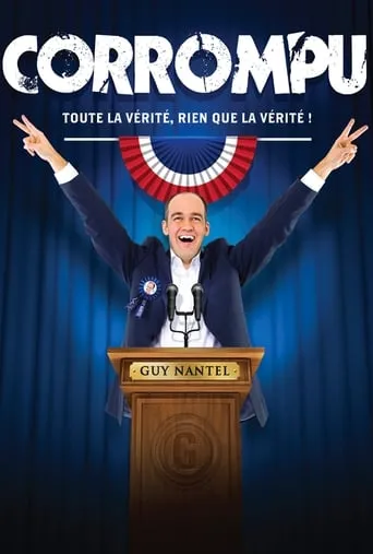 Guy Nantel: Corrompu movie poster - Entertainment content
