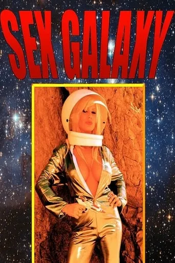 Sex Galaxy movie poster - Rated 2.8/10
