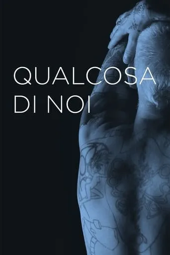 Qualcosa di noi movie poster - Entertainment content