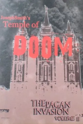 Pagan Invasion, Vol. 11: Joseph Smith's Temple of Doom movie poster - Rated 10/10