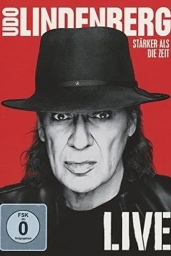 Udo Lindenberg: Stärker als die Zeit - Live movie poster - Rated 9/10