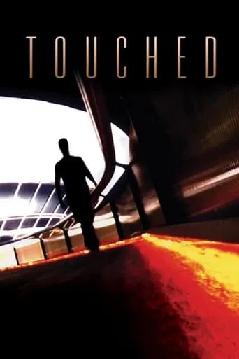 Touched movie poster - Entertainment content