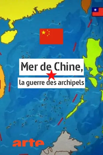 Mer de Chine, la guerre des archipels movie poster - Entertainment content