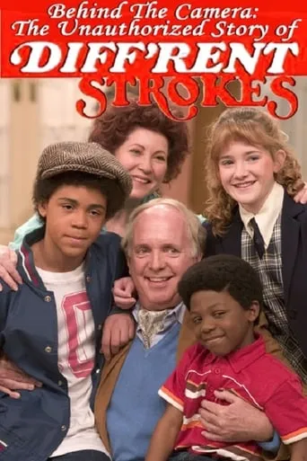 Behind the Camera: The Unauthorized Story of 'Diff'rent Strokes' movie poster - Rated 6/10