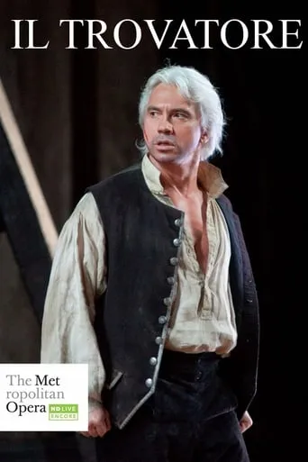 The Met — Il Trovatore movie poster - Rated 8/10