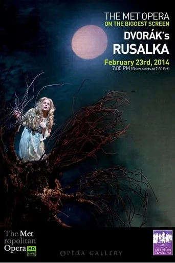The Metropolitan Opera: Rusalka movie poster - Entertainment content