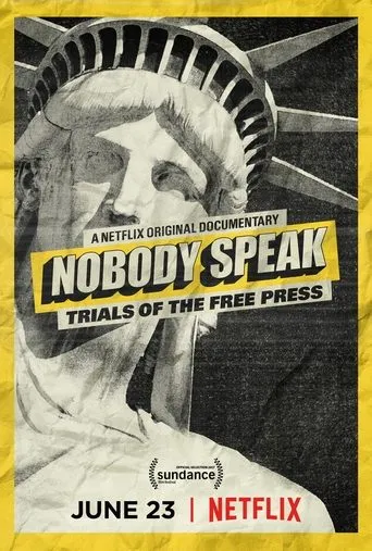 Nobody Speak: Trials of the Free Press movie poster - Rated 6.042/10