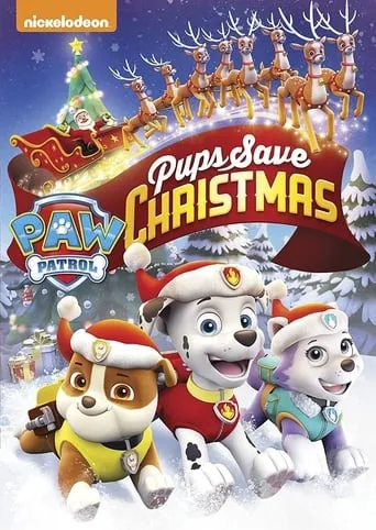 PAW Patrol: Pups Save Christmas movie poster - Rated 8.6/10