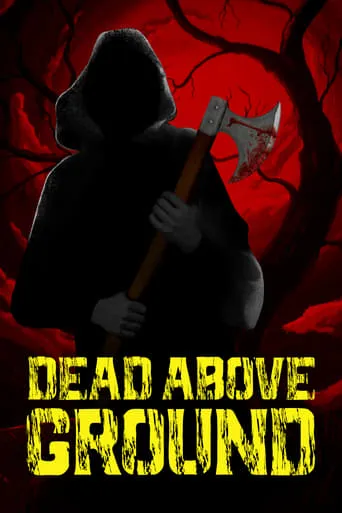 Dead Above Ground movie poster - Rated 8.4/10