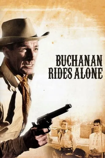 Buchanan Rides Alone movie poster - Rated 6.531/10