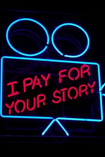 I Pay for Your Story movie poster - Rated 6.4/10