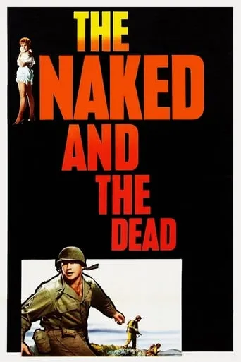 The Naked and the Dead movie poster - Rated 5.9/10