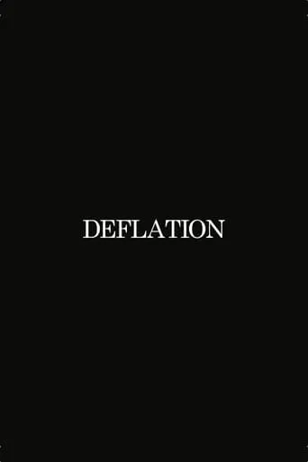 Deflation movie poster - Rated 3.3/10