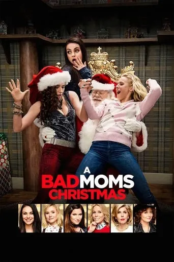 A Bad Moms Christmas movie poster - Rated 6.32/10