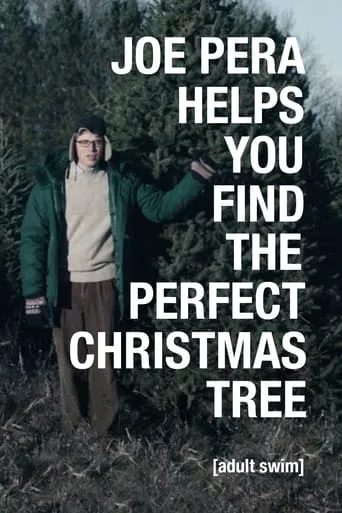 Joe Pera Helps You Find the Perfect Christmas Tree movie poster - Rated 7/10