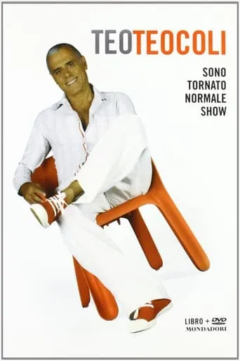 Teo Teocoli - Sono tornato normale show movie poster - Entertainment content