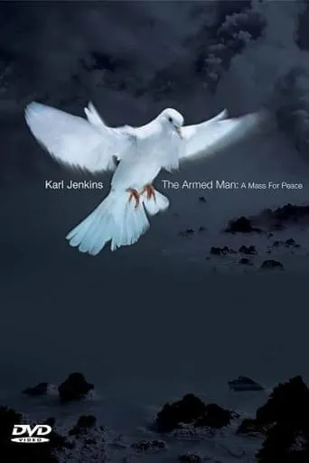 Karl Jenkins - The Armed Man: A Mass For Peace movie poster - Rated 9/10