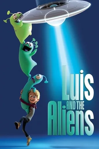 Luis and the Aliens movie poster - Rated 6.5/10