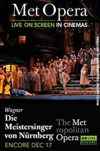 The Metropolitan Opera: The Master-Singers of Nuremberg movie poster - Entertainment content