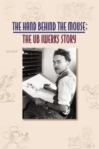 The Hand Behind the Mouse: The Ub Iwerks Story movie poster - Rated 7.5/10