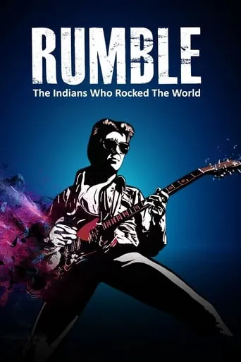 Rumble: The Indians Who Rocked the World movie poster - Rated 7.6/10
