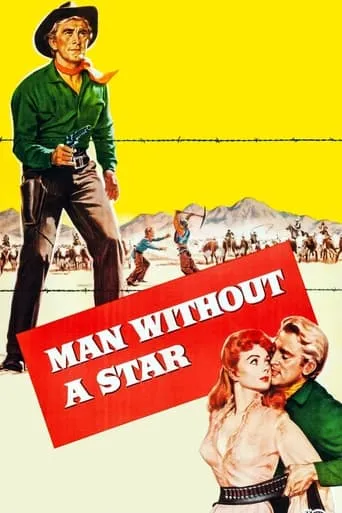 Man Without a Star movie poster - Rated 6.4/10