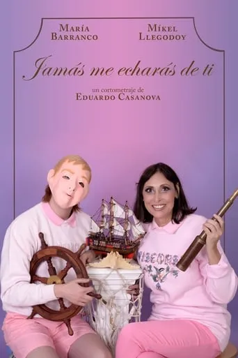 Jamás me echarás de ti movie poster - Rated 5.7/10