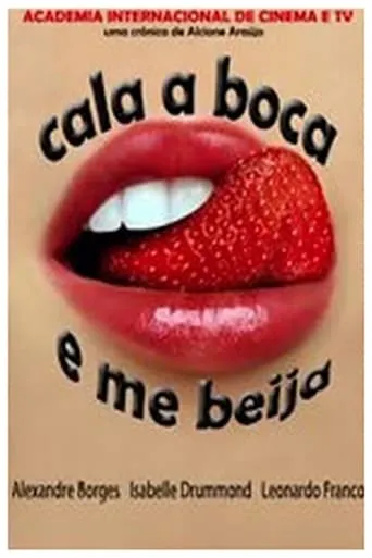 Cala a Boca e Me Beija movie poster - Entertainment content