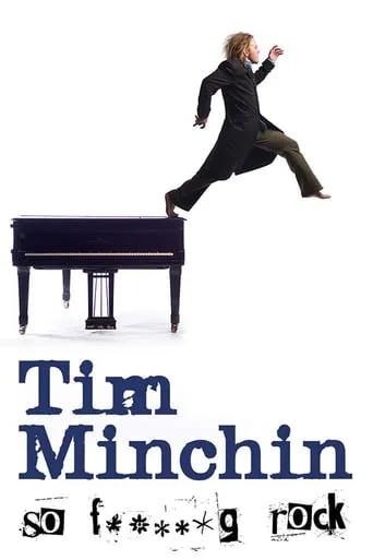 Tim Minchin: So F**king Rock Live movie poster - Rated 6.4/10