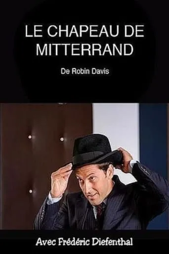 Le chapeau de Mitterrand movie poster - Rated 9/10