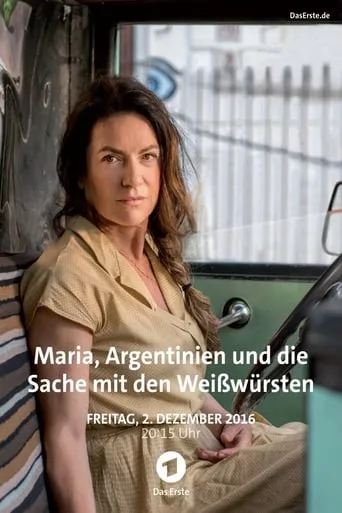 Maria, Argentinien und die Sache mit den Weißwürsten movie poster - Rated 4.1/10