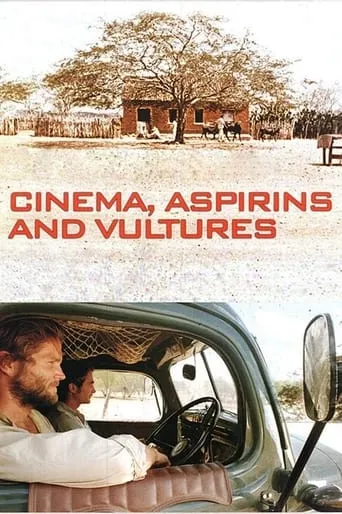 Cinema, Aspirins and Vultures movie poster - Rated 6.909/10
