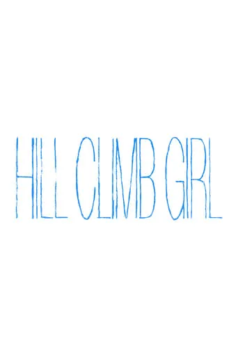 Hill Climb Girl movie poster - Rated 6.7/10