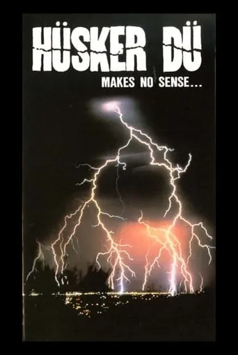 Hüsker Dü: Makes No Sense - Live in Camden movie poster - Entertainment content