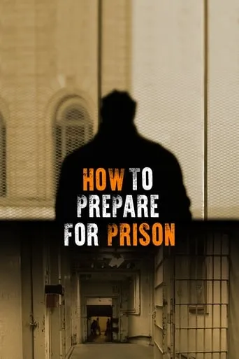 How to Prepare for Prison movie poster - Entertainment content